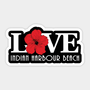 Love Indian Harbour Beach Red Hibiscus Sticker